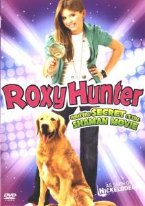 Roxy Hunter and the Secret of the Shaman Movie