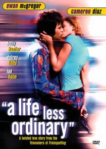 A Life Less Ordinary
