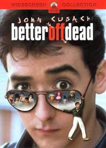 Better Off Dead