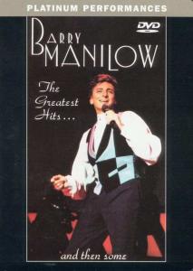 Barry Manilow - The Greatest Hits...And Then Some