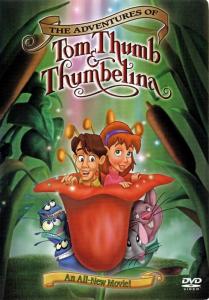 The Adventures of Tom Thumb & Thumbelina