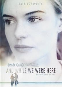 And While We Were Here