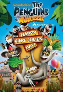 The Penguins of Madagascar: Happy King Julien Day !