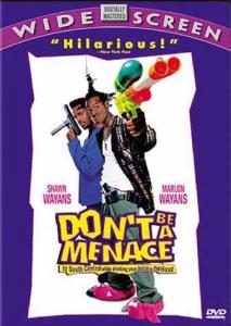 Don't Be a Menace to South Central...